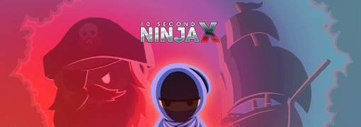 10 Second Ninja X