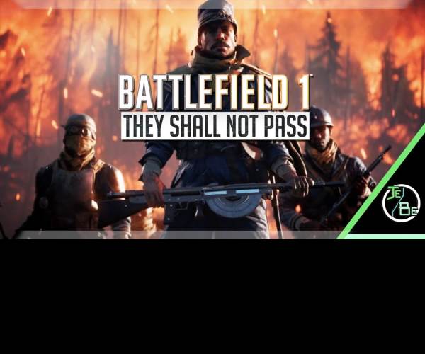 Battlefield 1: They Shall Not Pass