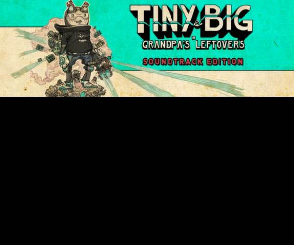Tiny & Big: Grandpa’s Leftovers