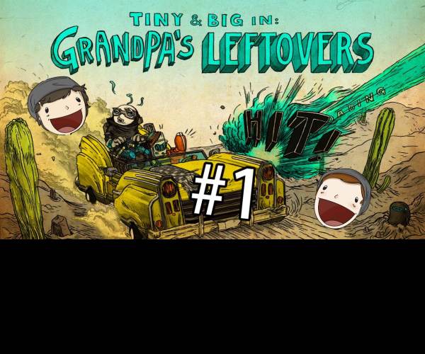 Tiny & Big: Grandpa’s Leftovers