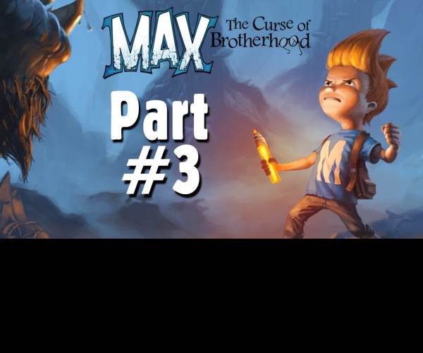 Max: The Curse of Brotherhood