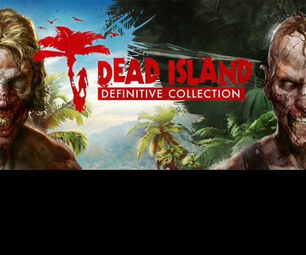 Dead Island: Definitive Collection