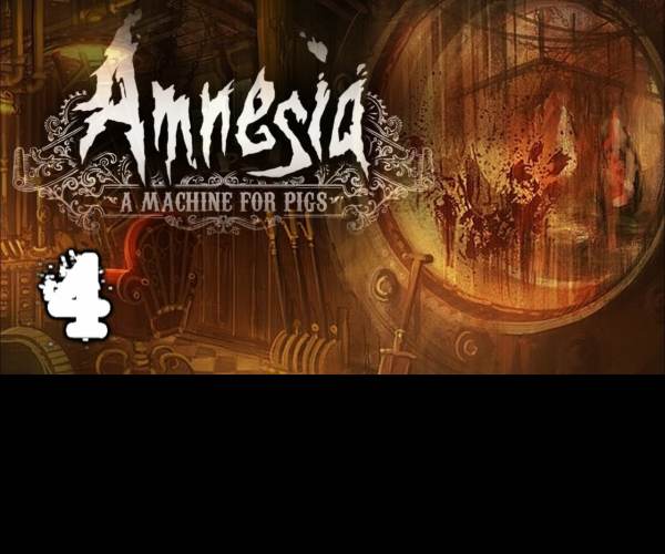 Amnesia: A Machine for Pigs