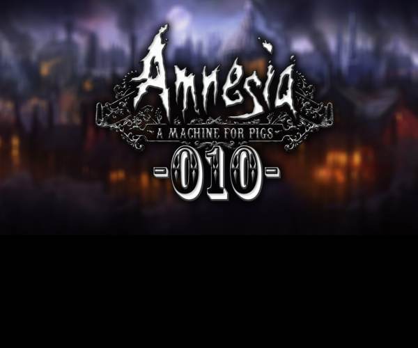Amnesia: A Machine for Pigs