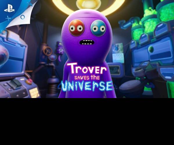 Trover saves the Universe