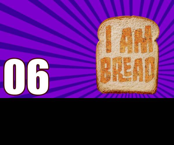 I am Bread