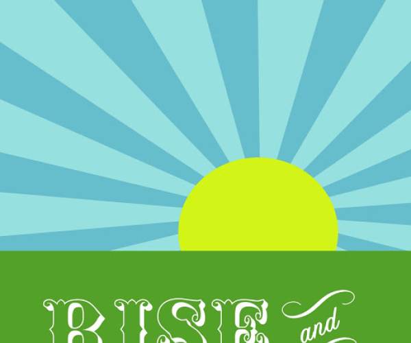 Rise & Shine