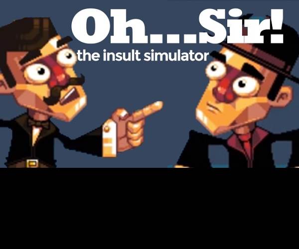 Oh...Sir!! The Insult Simulator