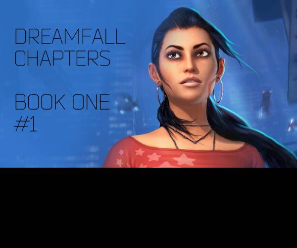 Dreamfall Chapters: Book One: Reborn