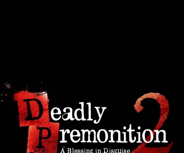 Deadly Premonition 2: A Blessing in Disguise