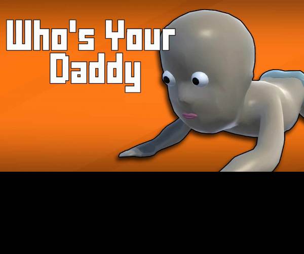 Who's Your Daddy