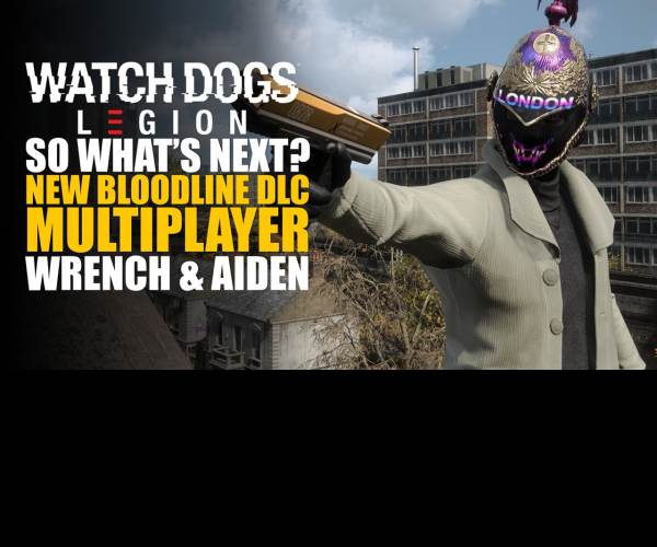 Watch Dogs Legion: Bloodline DLC