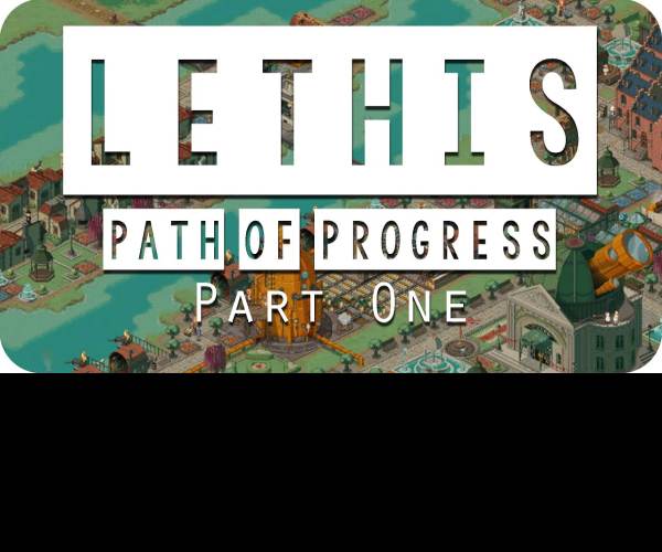 Lethis - Path of Progress