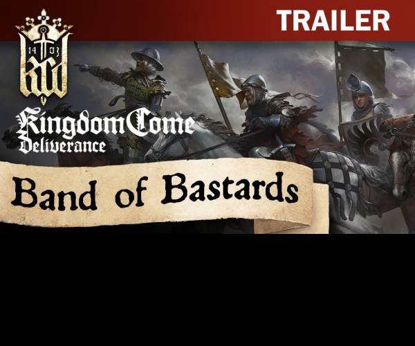 Kingdom Come: Deliverance - Band of Bastards