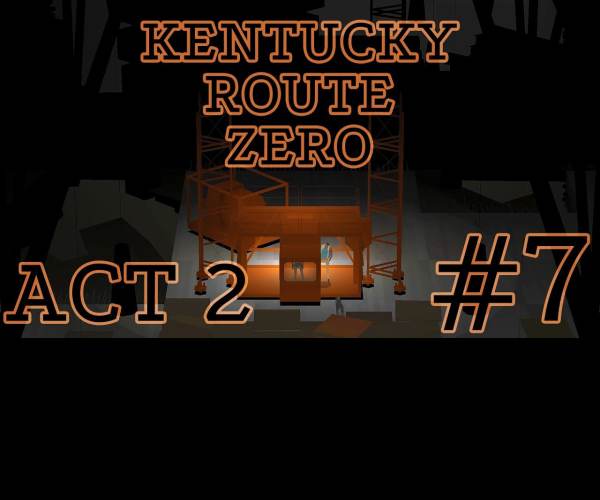 Kentucky Route Zero: Act 2