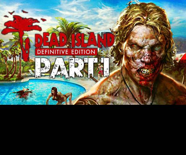 Dead Island Definitive Edition
