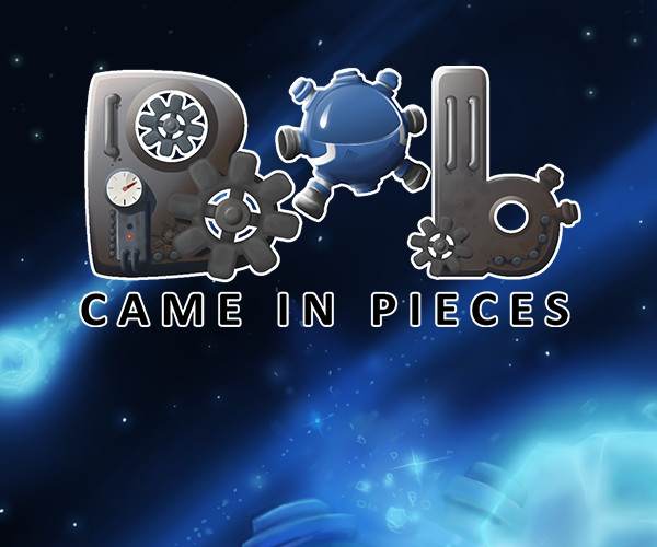 Bob Came in Pieces
