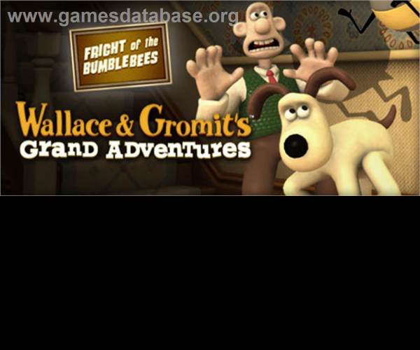 Wallace and Gromit Grand Adventures Episode 1: Fright of the Bumblebees
