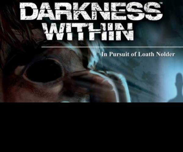 Darkness Within: In Pursuit of Loath Nolder