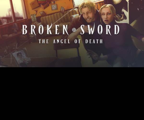 Broken Sword 4 - the Angel of Death