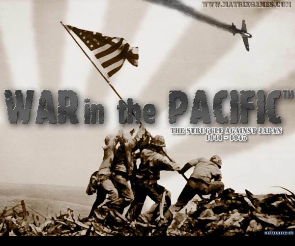 War in the pacific: The Struggle Aganinst Japan 1941 - 1945