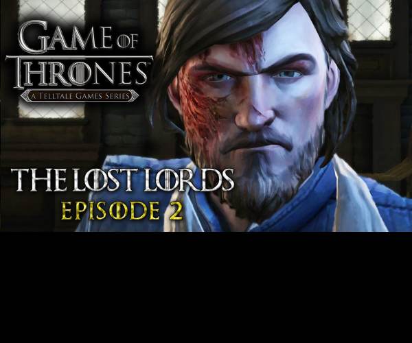 Game of Thrones Ep. 2 - The Lost Lords