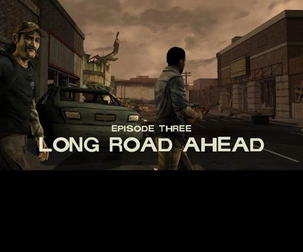 The Walking Dead: Episode 3 - Long Road Ahead
