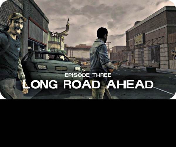 The Walking Dead: Episode 3 - Long Road Ahead