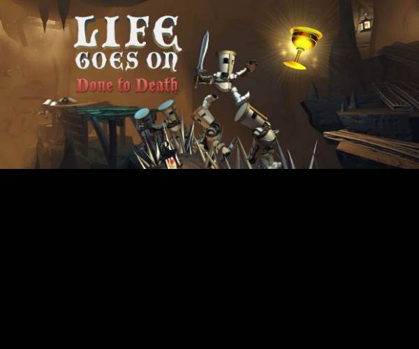 Life Goes On: Done to Death