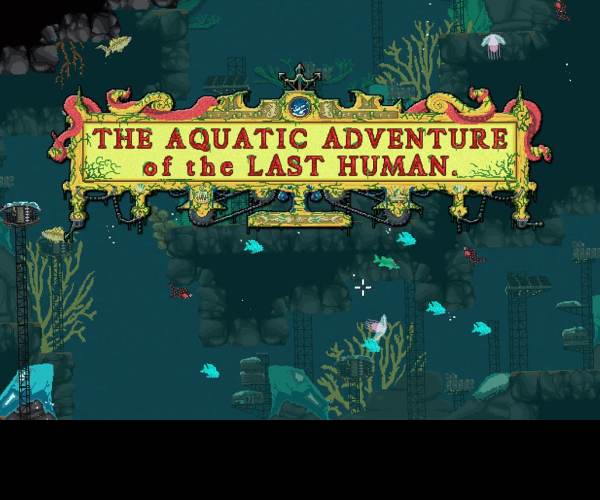 The Aquatic Adventure of the Last Human